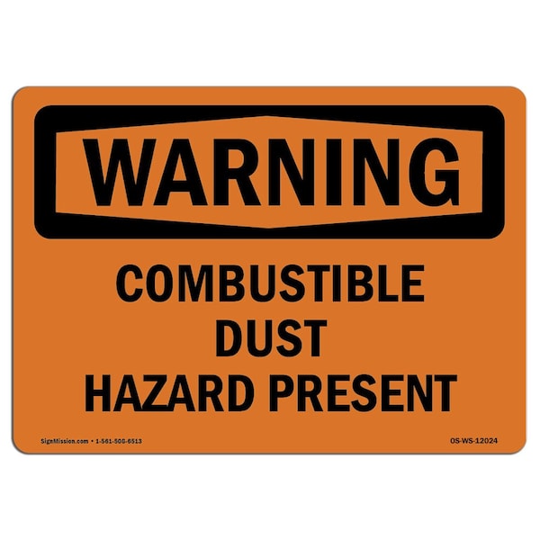 OSHA WARNING Sign, Combustible Dust Hazard Present, 18in X 12in Aluminum, 12" W, 18" L, Landscape